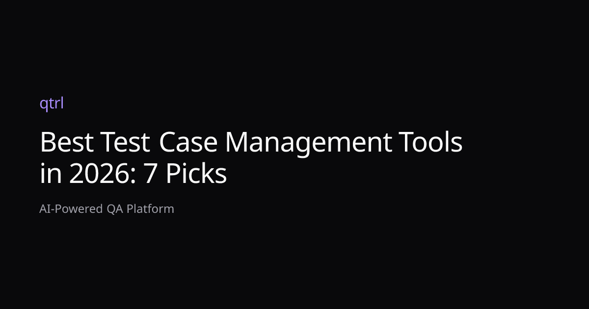 Best Test Case Management Tools in 2026: 7 Picks